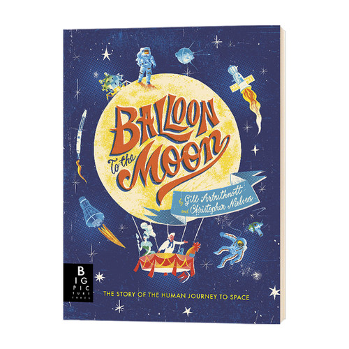 精装 登陆月球的汽球 英文原版 Balloon to the Moon 太空绘本故事 儿童英语读物 英文版进口原版书籍