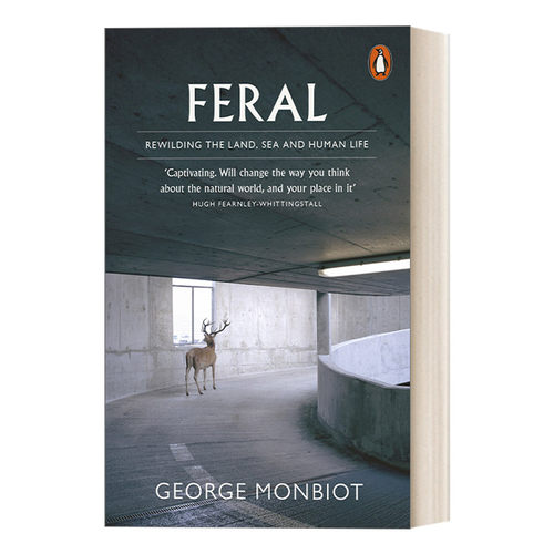 英文原版 Feral 荒野 土地 海洋及人类生活的再野化 乔治·蒙比尔特 英文版 进口英语原版书籍