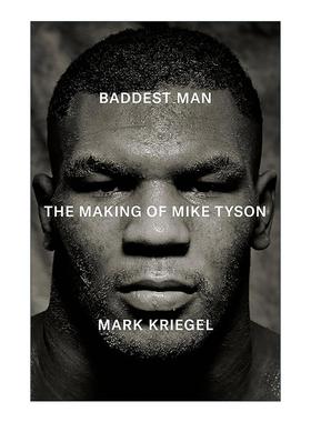 英文原版 Baddest Man 拳王泰森传 巨星背后的阴影 Mark Kriegal 英文版 进口英语原版书籍