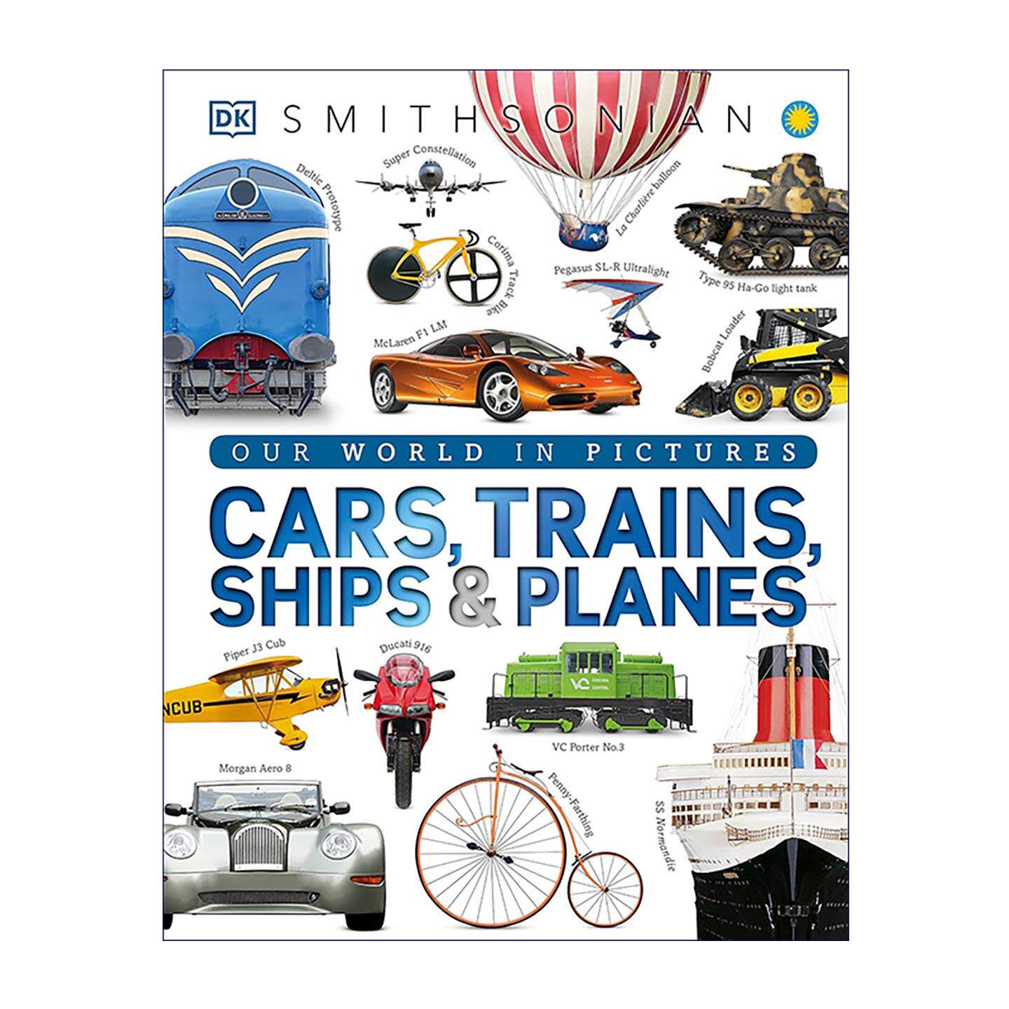 英文原版 Cars Trains Ships and Planes 汽车 火车 轮船与飞机 DK交通工具视觉百科全书 精装 英文版 进口英语原版书籍