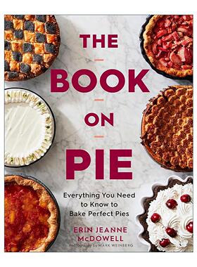 英文原版 The Book on Pie 派典 派的百科全书 精装 詹姆斯·比尔德奖得主Erin Jeanne McDowell 英文版 进口英语原版书籍