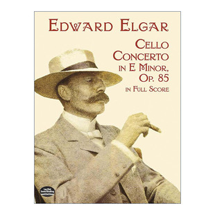英文原版 Cello Concerto in E Minor in Full Score 爱德华·埃尔加e小调大提琴协奏曲全谱 Edward Elgar 英文版进口英语原版书籍