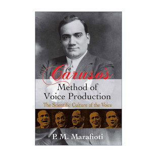 英文原版 Caruso's Method of Voice Production 卡鲁索的发声方法 意大利男高音歌唱家 P. M. Marafioti 英文版 进口英语原版书籍