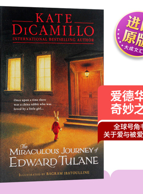 英文原版 爱德华的奇妙之旅 The Miraculous Journey of Edward Tulane 傻狗温迪克作者凯特迪卡米洛 Kate Dicamillo 进口儿童书籍
