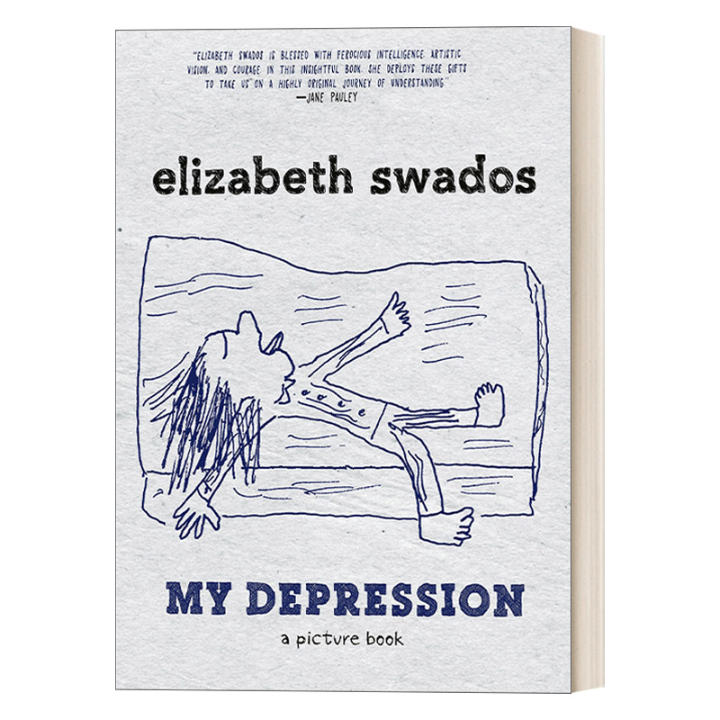 英文原版 My Depression 我的抑郁症 图文随笔集 抑郁症患者的自述 治愈 Elizabeth Swados 英文版 进口英语原版书籍