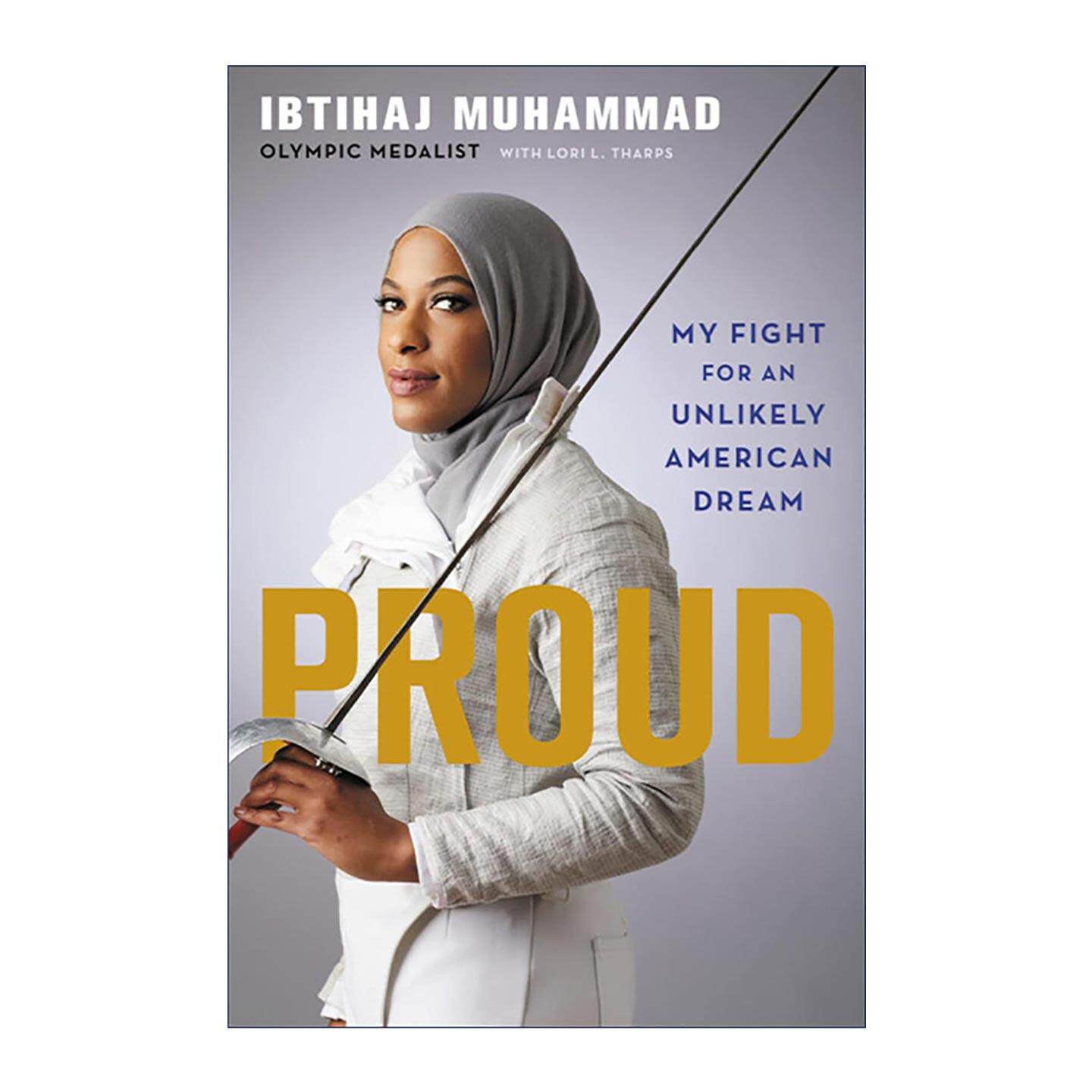 英文原版 Proud 我为不可能的美国梦做斗争 击剑运动员Ibtihaj Muhammad传记 精装 英文版 进口英语原版书籍