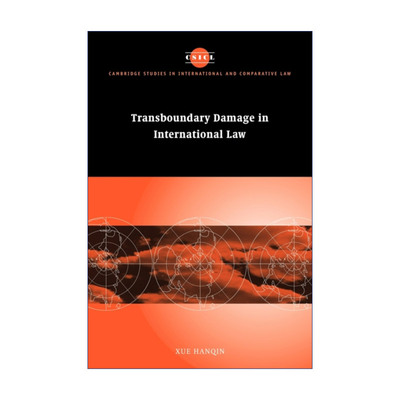 英文原版 Transboundary Damage in International Law 国际法中的跨界损害问题 剑桥国际法和比较法研究系列 进口英语原版书籍