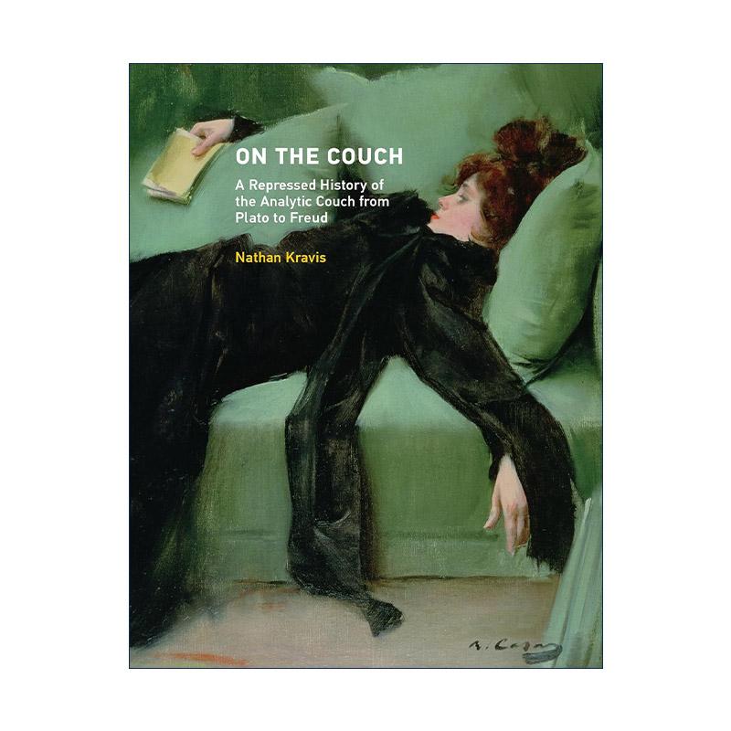 英文原版 On the Couch The MIT Press 沙发上 从柏拉图到弗洛伊德的分析沙发的压抑历史 精神分析 Nathan Kravis 精装 英文版