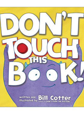 英文原版 Don't Touch This Book! 不要碰这本书 儿童亲子游戏互动绘本 纸板书 Bill Cotter 英文版 进口英语原版书籍