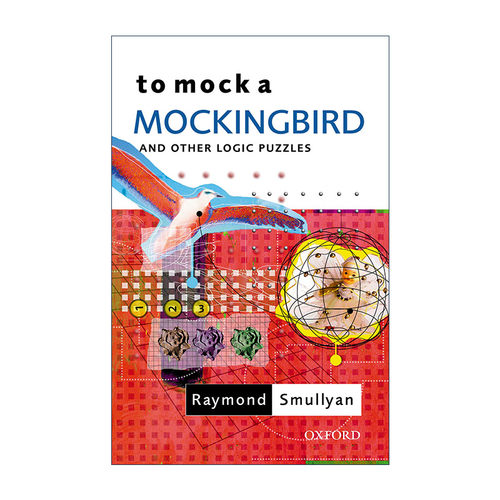 英文原版 To Mock a Mockingbird and Other Logic Puzzles 模拟一只知更鸟 逻辑趣题集 雷蒙德·斯穆里安英文版进口英语原版书籍