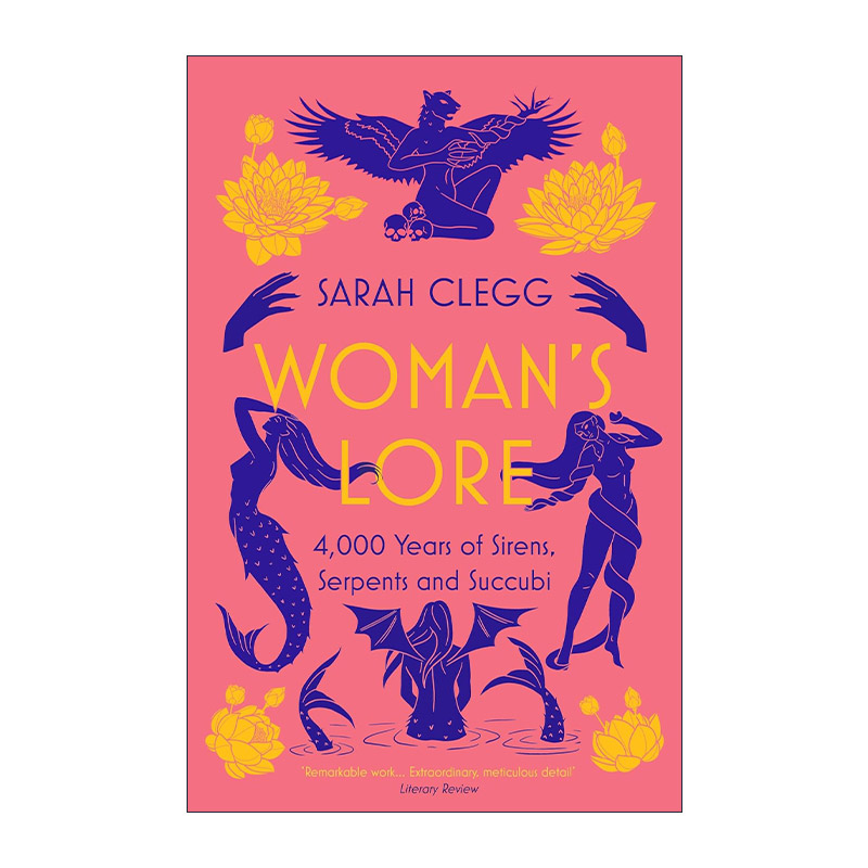 英文原版 Woman's Lore 传说中的女子 四千年女妖传说的历史 Sarah Clegg 英文版 进口英语原版书籍