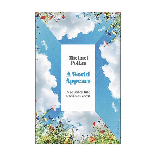 英文原版 A World Appears 一个世界的显现 对意识本质的全景式探索 精装 纽约时报畅销书作家Michael Pollan 进口英语原版书籍