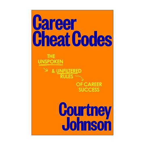 英文原版 Career Cheat Codes 职业通关秘籍 没人明说的职场潜规则 Courtney Johnson 英文版 进口英语原版书籍