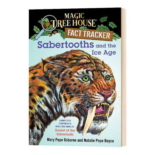 神奇树屋小百科系列12 剑齿虎与冰河时期 英文原版 Magic Tree House Fact Tracker #12 Sabertooths and the Ice Age 7-10