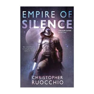 Sun 食日者系列1 Empire Silence 英文版 书籍 英文原版 Ruocchio Eater 科幻小说 沉默帝国 进口英语原版 Christopher