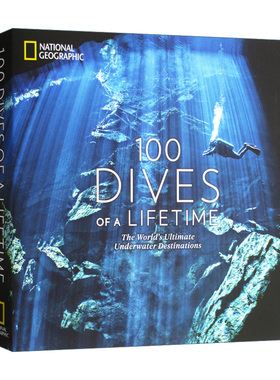 100 Dives of a Lifetime 英文原版精装 ‎一生的100次潜水：世界终极水下目的地‎