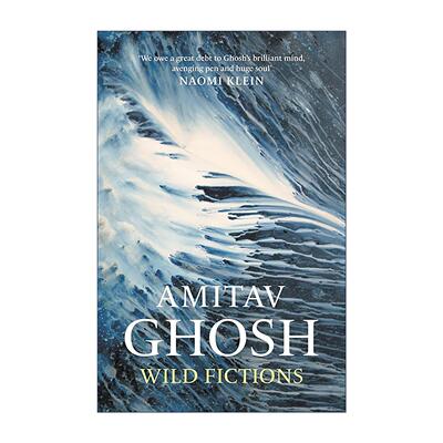 英文原版 Wild Fictions 荒野虚构 朱鹭号三部曲作者阿米塔夫·高希 Amitav Ghosh 英文版 进口英语原版书籍