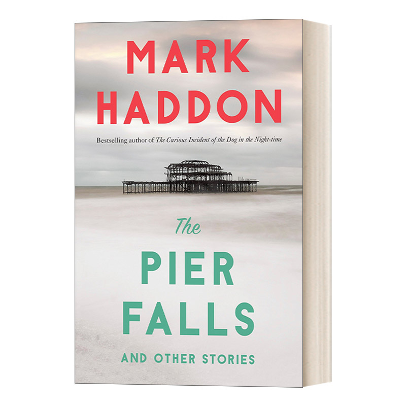英文原版 The Pier Falls And Other Stories 该我开枪了 与其他故事 洛杉矶时报图书奖获得者Mark Haddon 英文版 进口英语原版书