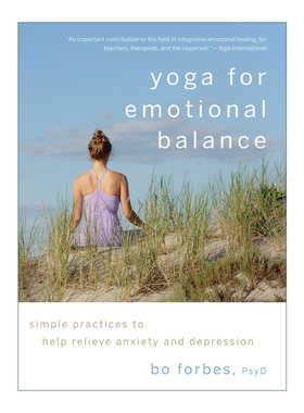 英文原版 Yoga for Emotional Balance 使情绪平衡的瑜伽指南 简单练习帮助缓解焦虑和抑郁 Bo Forbes 英文版 进口英语原版书籍