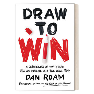 英文原版 Draw to Win 一页纸创意思考术 如何利用形象思维领导 宣传与创新 Dan Roam 精装 英文版 进口英语原版书籍