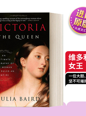 英文原版 Victoria The Queen 维多利亚女王 帝国女统治者的秘密传记 Julia Baird 英文版 进口英语原版书籍