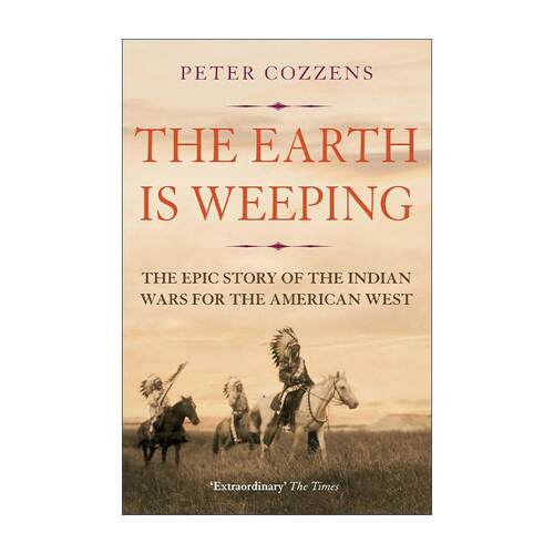 英文原版 The Earth is Weeping 大地之泣 印第安战争始末 彼得.科曾斯 英文版 进口英语原版书籍