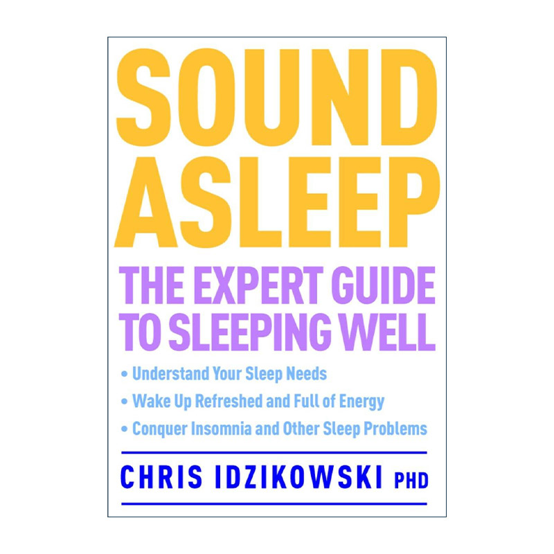 英文原版 Sound Asleep 良好睡眠的专家指南 健康 Dr Chris Idzikowski 英文版 进口英语原版书籍图片