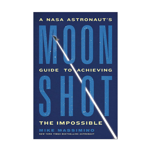 英文原版 Moonshot 登月 美国宇航局宇航员实现不可能之事的指南 精装 英文版 进口英语原版书籍
