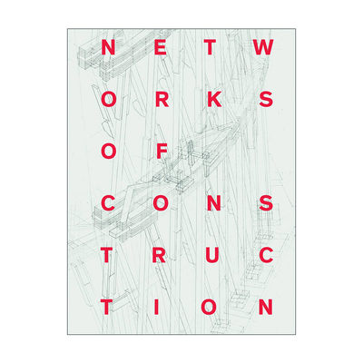 英文原版 Networks of Construction 建筑网络  精装 英文版 进口英语原版书籍