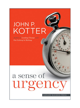 英文原版 A Sense of Urgency 急迫感 企业转型权威指南 哈佛商业评论 领导变革之父John P. Kotter 精装 英文版 进口英语原版书籍