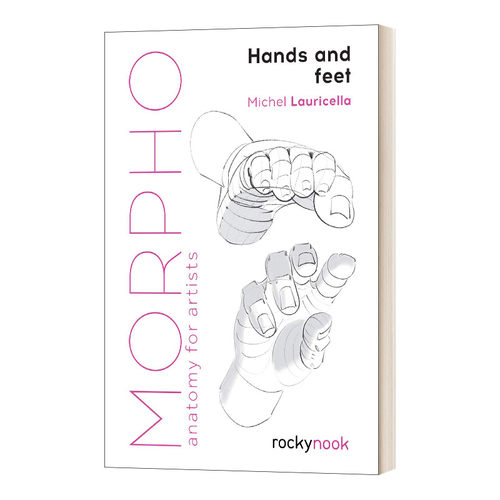 英文原版 Morpho Hands and Feet Morpho Anatomy for Artists 艺术家解剖学 手和脚 英文版 进口英语原版书籍