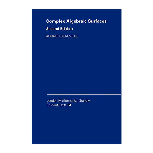英文原版 Complex Algebraic Surfaces 复代数曲面 伦敦数学会学生文本系列 英文版 进口英语原版书籍