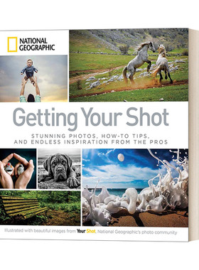 英文原版 Getting Your Shot 国家地理摄影技巧 照片、技巧以及灵感来源 英文版 进口英语原版书籍