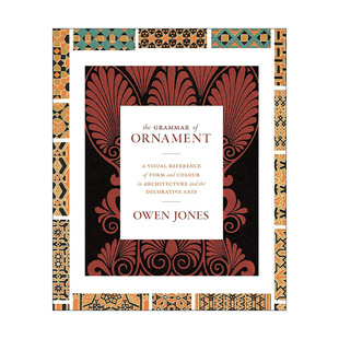 英文原版 The Grammar of Ornament 装饰的法则 2143种原始纹样图解世界20大装饰艺术风格 世界装饰经典图鉴 Owen Jones精装英文版