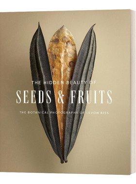 种子和果实的隐藏之美 植物静物摄像集 The Hidden Beauty of Seeds & Fruits Levon Biss作品集 英文原版进口