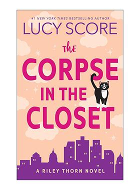 英文原版 The Corpse in the Closet 衣橱里的尸体 莱利·索恩系列2 推理喜剧 Things We Never Got Over作者Lucy Score 英文版