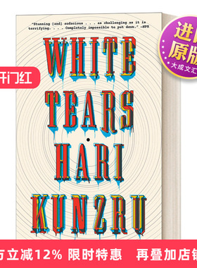 英文原版 White Tears 白色眼泪 美国笔会/简·斯坦因图书奖入围 惠特布莱特新作奖作者Hari Kunzru 英文版 进口英语原版书籍