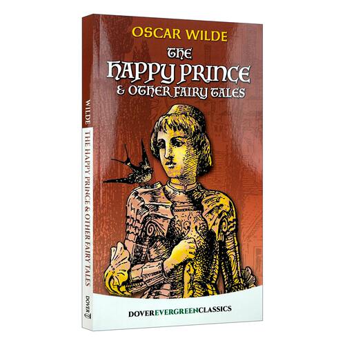 英文原版The Happy Prince and Other Fairy Tales Dover Children's Evergreen Classics快乐王子 儿童经典童话集 奥斯卡·王尔德
