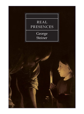英文原版 Real Presences 实际的存在 文学批评 George Steiner 英文版 进口英语原版书籍