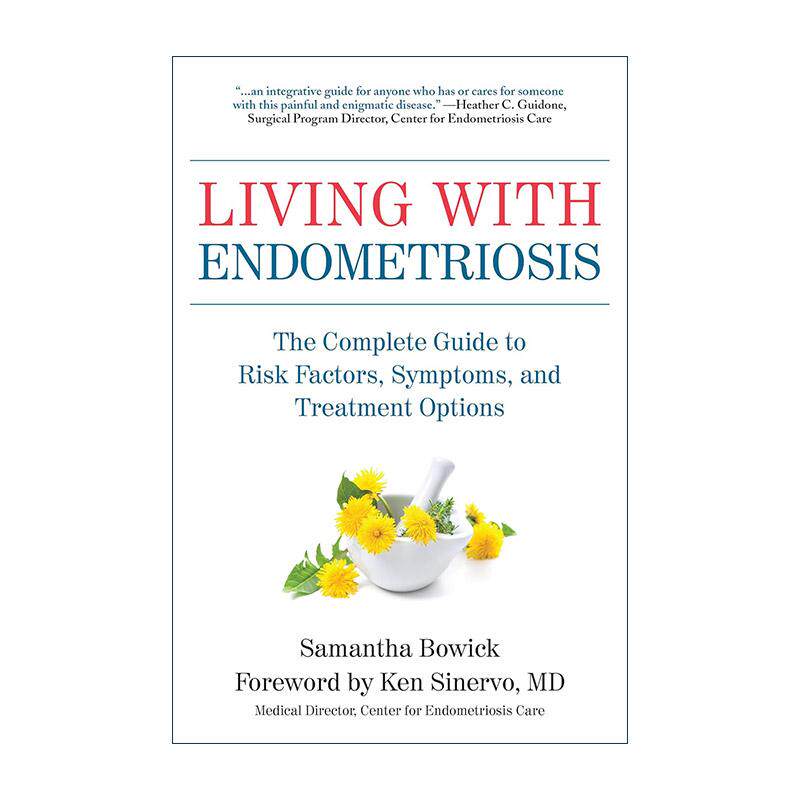 英文原版 Living with Endometriosis 子宫内膜异位症完整指南 症状 治疗方案 女性健康 英文版 进口英语原版书籍