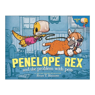the Pets Penelope and 英文版 书籍 英文原版 绘本 Problem Rex 问题 小恐龙雷克斯和宠物 with 进口英语原版 儿童精装