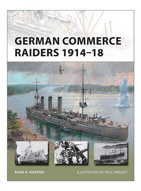 英文原版 German Commerce Raiders 1914–18 一战德国海上破交战巡洋舰 先锋武器系列 英文版 进口英语原版书籍