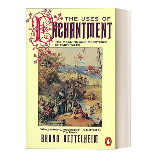 英文原版 The Uses of Enchantment 童话的魅力 童话的心理意义与价值 布鲁诺·贝特尔海姆 英文版 进口英语原版书籍