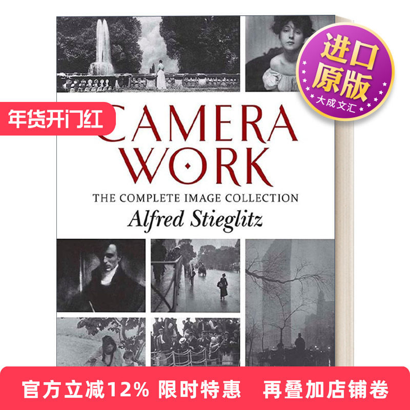 英文原版 Camera Work The Complete Image Collection 相机摄影作品合集 Alfred Stieglitz 英文版 进口英语原版书籍