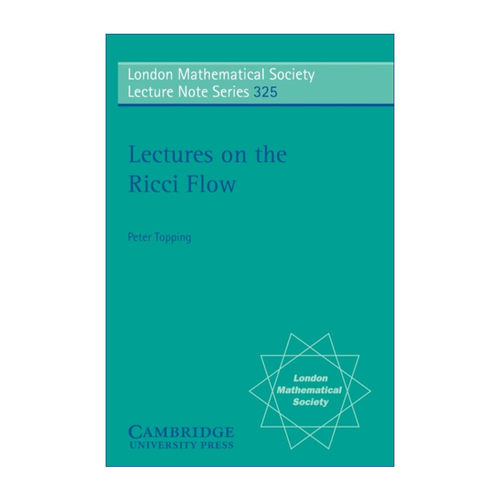 英文原版 Lectures on the Ricci Flow   Ricci流讲座 伦敦数学会讲义系列 英文版 进口英语原版书籍