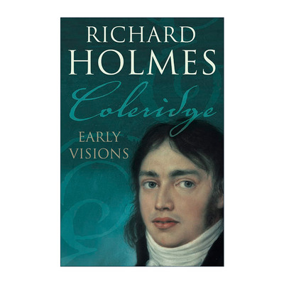 英文原版 Coleridge Early Visions 柯勒律治的早年追求 惠特·布莱德传记奖 理查德·霍姆斯 英文版 进口英语原版书籍