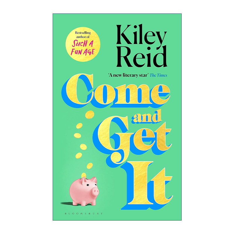 英文原版 Come and Get It 来吧得到它 布克奖提名作家凯莉·瑞德新作 Such a Fun Age作者 英文版 进口英语原版书籍