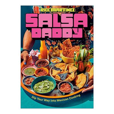 英文原版 Salsa Daddy 萨尔萨爸爸 墨西哥美食烹饪指南 精装食谱 詹姆斯比尔德奖得主Rick Martínez 英文版 进口英语原版书籍