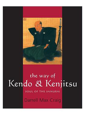 英文原版 The Way of Kendo and Kenjitsu 剑道与剑术之道 武士之魂 Darrell Max Craig 英文版 进口英语原版书籍