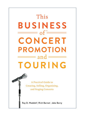英文原版 This Business of Concert Promotion and Touring 音乐会推广和巡演业务 创造 销售 组织和举办音乐会的实用指南 精装